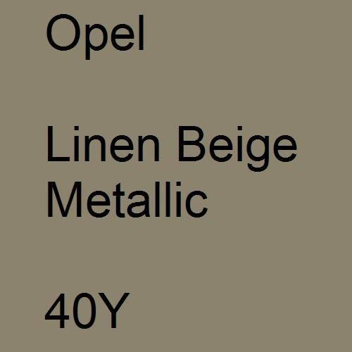 Opel, Linen Beige Metallic, 40Y.